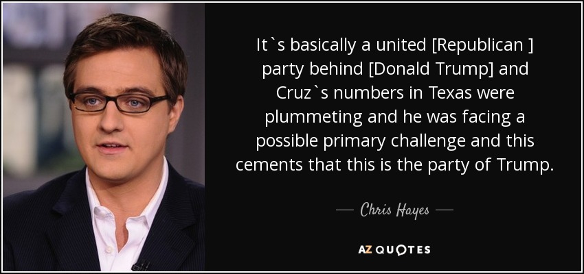 It`s basically a united [Republican ] party behind [Donald Trump] and Cruz`s numbers in Texas were plummeting and he was facing a possible primary challenge and this cements that this is the party of Trump. - Chris Hayes