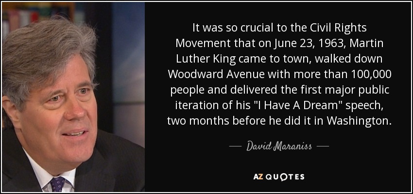 It was so crucial to the Civil Rights Movement that on June 23, 1963, Martin Luther King came to town, walked down Woodward Avenue with more than 100,000 people and delivered the first major public iteration of his 