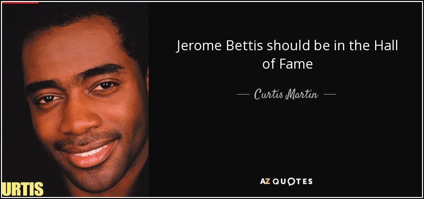 Jerome Bettis should be in the Hall of Fame - Curtis Martin