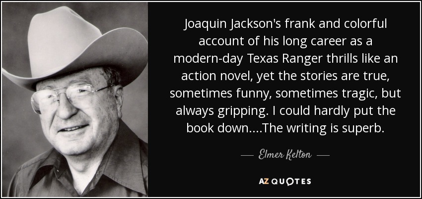 Joaquin Jackson's frank and colorful account of his long career as a modern-day Texas Ranger thrills like an action novel, yet the stories are true, sometimes funny, sometimes tragic, but always gripping. I could hardly put the book down. . . .The writing is superb. - Elmer Kelton
