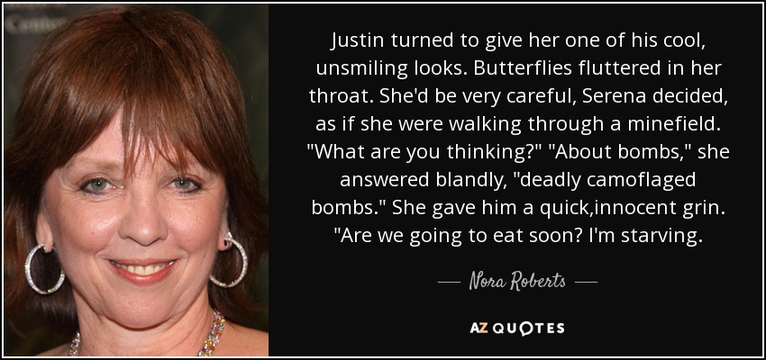 Justin turned to give her one of his cool, unsmiling looks. Butterflies fluttered in her throat. She'd be very careful, Serena decided, as if she were walking through a minefield. 