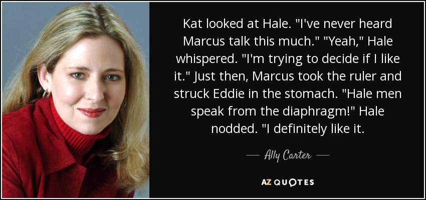Kat looked at Hale. 