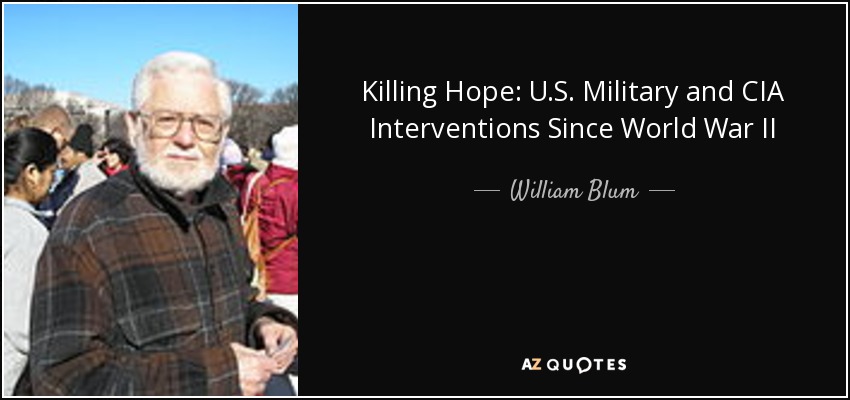 Killing Hope: U.S. Military and CIA Interventions Since World War II - William Blum