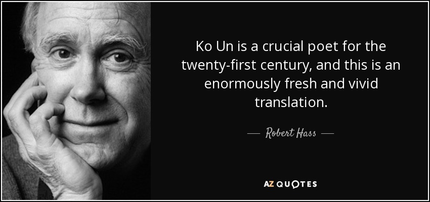 Ko Un is a crucial poet for the twenty-first century, and this is an enormously fresh and vivid translation. - Robert Hass