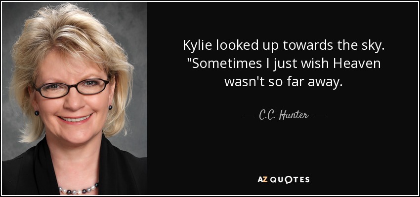Kylie looked up towards the sky. 