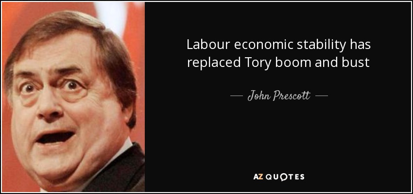 Labour economic stability has replaced Tory boom and bust - John Prescott