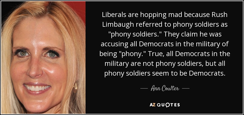 Liberals are hopping mad because Rush Limbaugh referred to phony soldiers as 