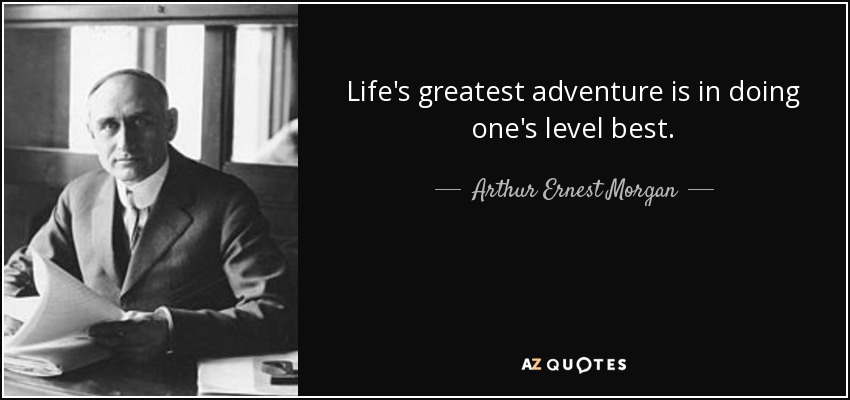 QUOTES BY ARTHUR ERNEST MORGAN | A-Z Quotes