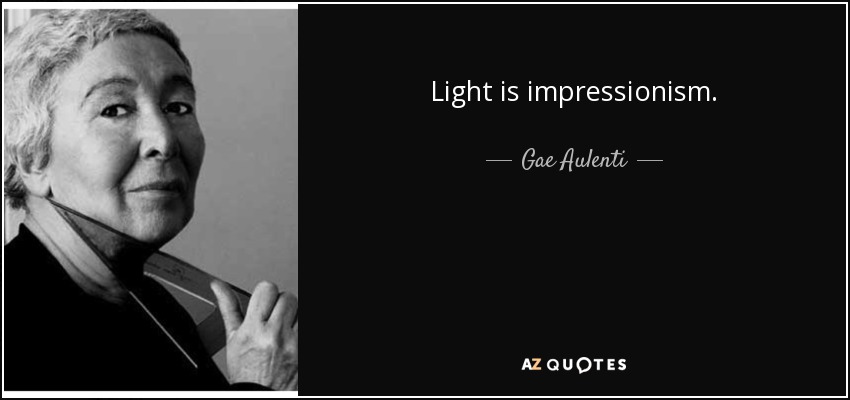 Light is impressionism. - Gae Aulenti