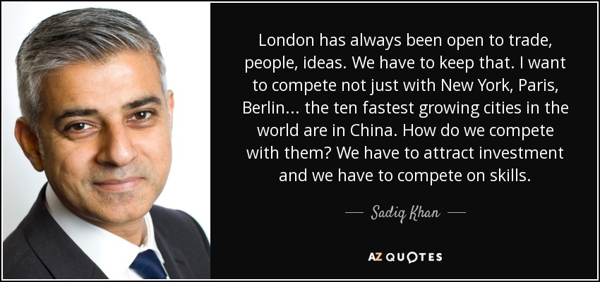 quote-london-has-always-been-open-to-trade-people-ideas-we-have-to-keep-that-i-want-to-compete-sadiq-khan-157-62-41.jpg