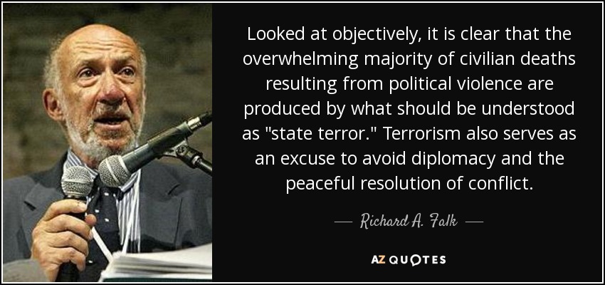 Looked at objectively, it is clear that the overwhelming majority of civilian deaths resulting from political violence are produced by what should be understood as 