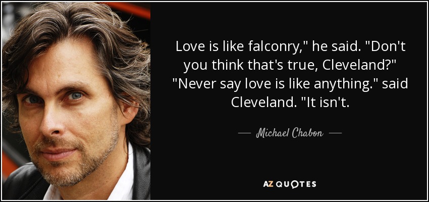 Love is like falconry,