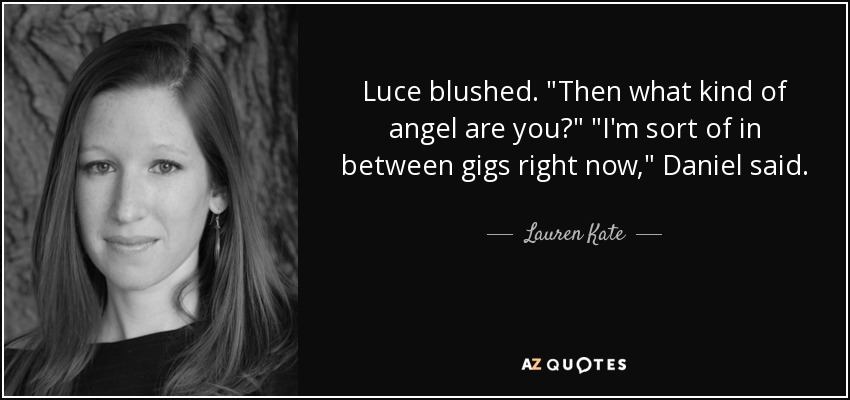 Luce blushed. 