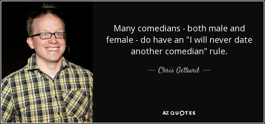 Many comedians - both male and female - do have an 