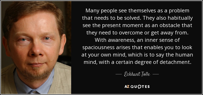 quote many people see themselves as a problem that needs to be solved they also habitually eckhart tolle 129 48 33
