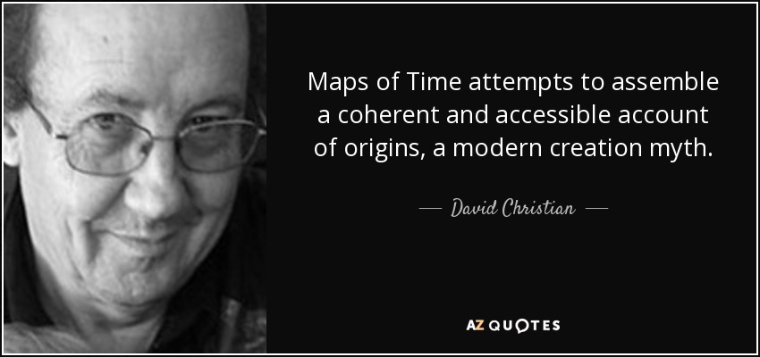 Maps of Time attempts to assemble a coherent and accessible account of origins, a modern creation myth. - David Christian