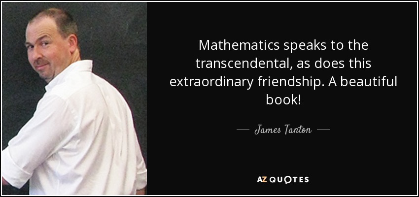 Mathematics speaks to the transcendental, as does this extraordinary friendship. A beautiful book! - James Tanton