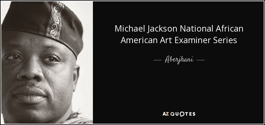 Michael Jackson National African American Art Examiner Series - Aberjhani