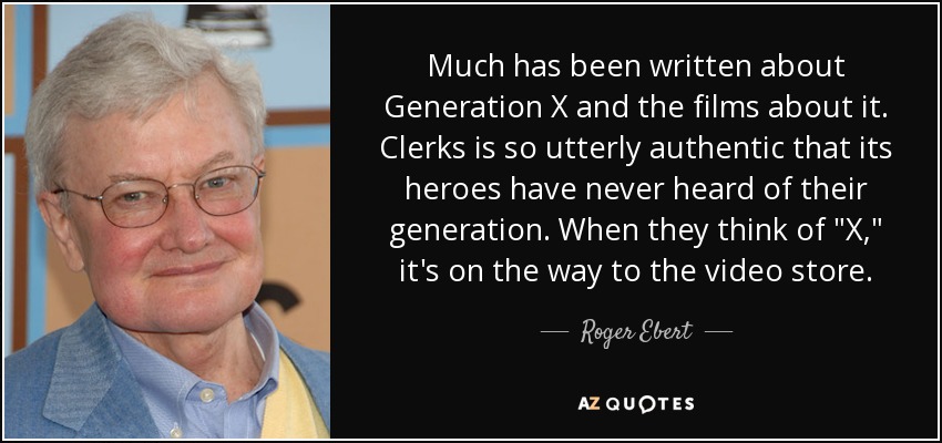 Much has been written about Generation X and the films about it. Clerks is so utterly authentic that its heroes have never heard of their generation. When they think of 