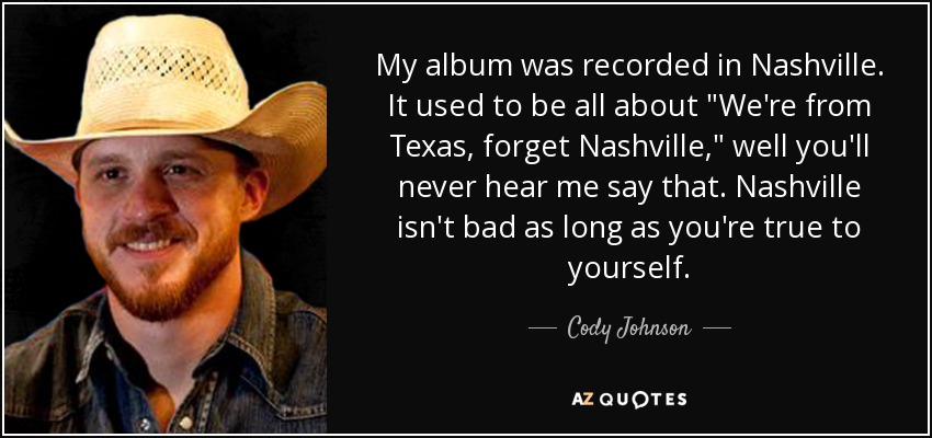 My album was recorded in Nashville. It used to be all about 
