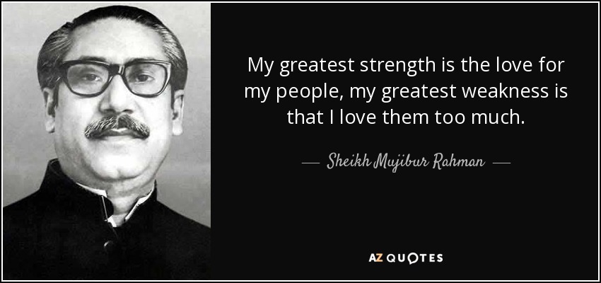 QUOTES BY SHEIKH MUJIBUR RAHMAN | A-Z Quotes