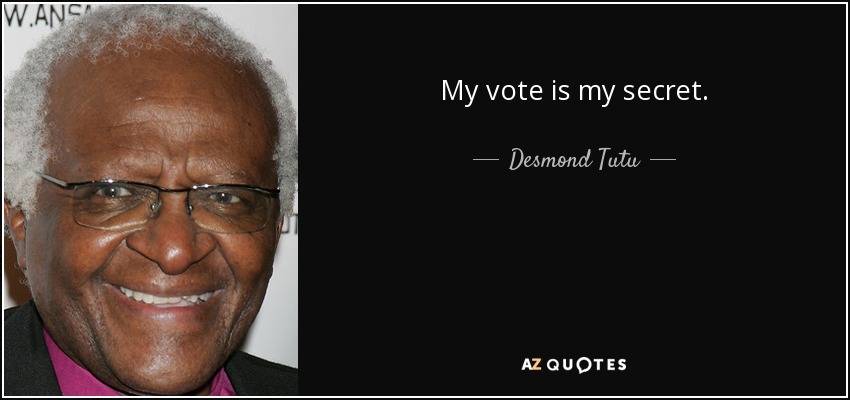 My vote is my secret. - Desmond Tutu