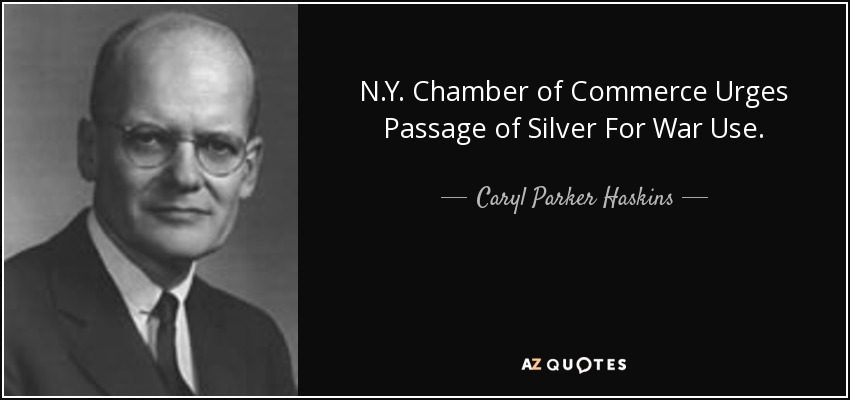 N.Y. Chamber of Commerce Urges Passage of Silver For War Use. - Caryl Parker Haskins