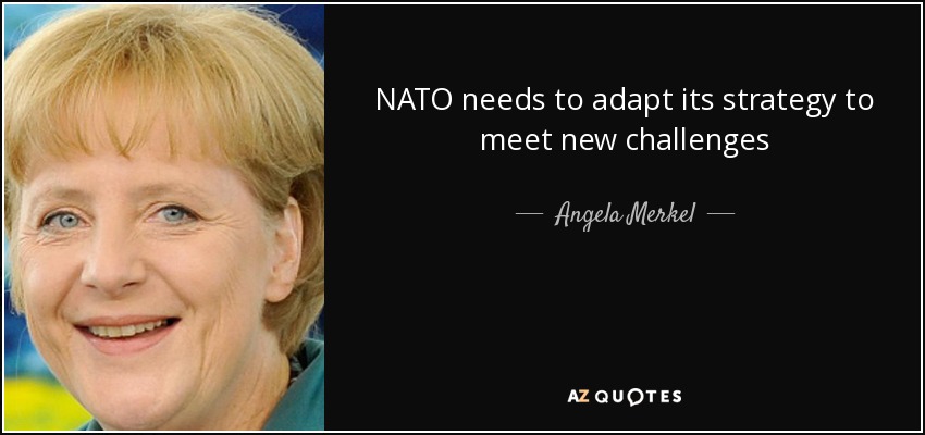 NATO needs to adapt its strategy to meet new challenges - Angela Merkel