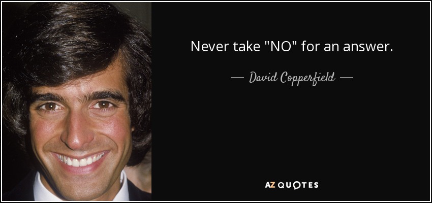 Never take 
