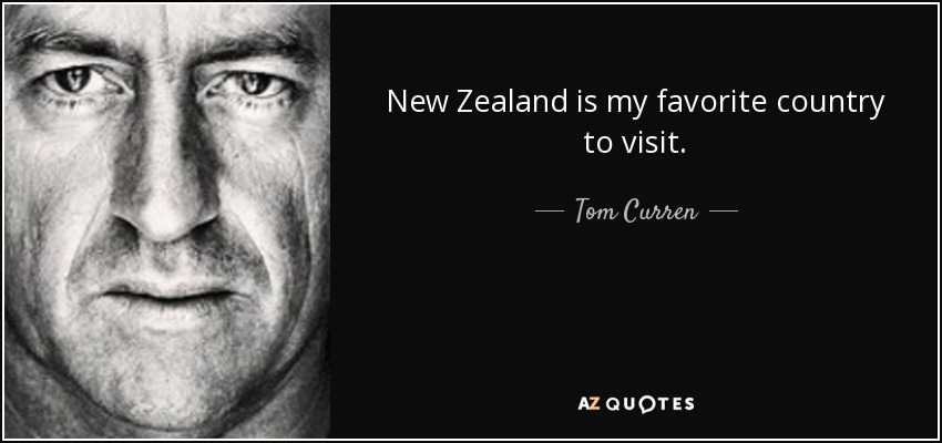 New Zealand is my favorite country to visit. - Tom Curren