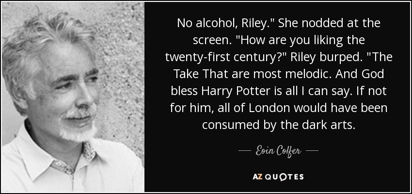 No alcohol, Riley.