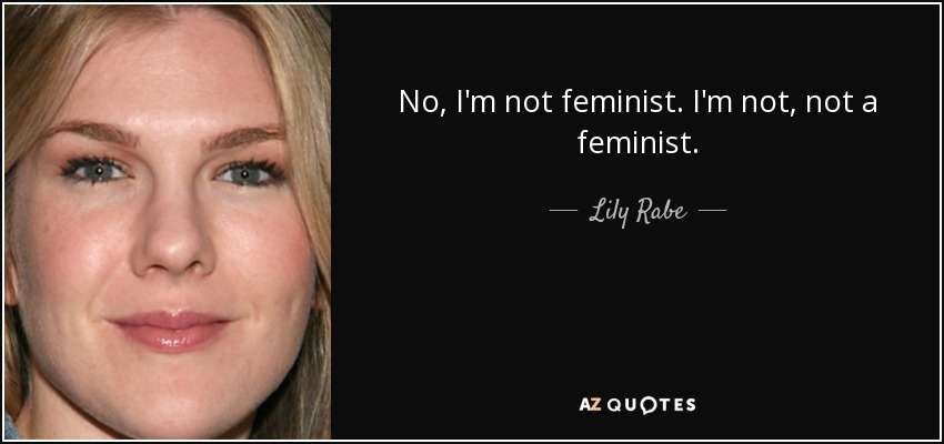 Be a feminist to why not Not all