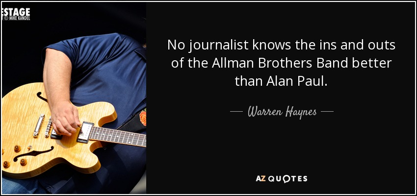 Warren Haynes Quote No Journalist Knows The Ins And Outs Of The Allman