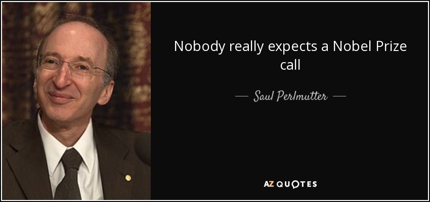 Nobody really expects a Nobel Prize call - Saul Perlmutter