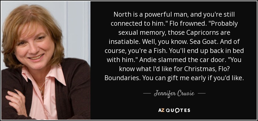 North is a powerful man, and you're still connected to him.