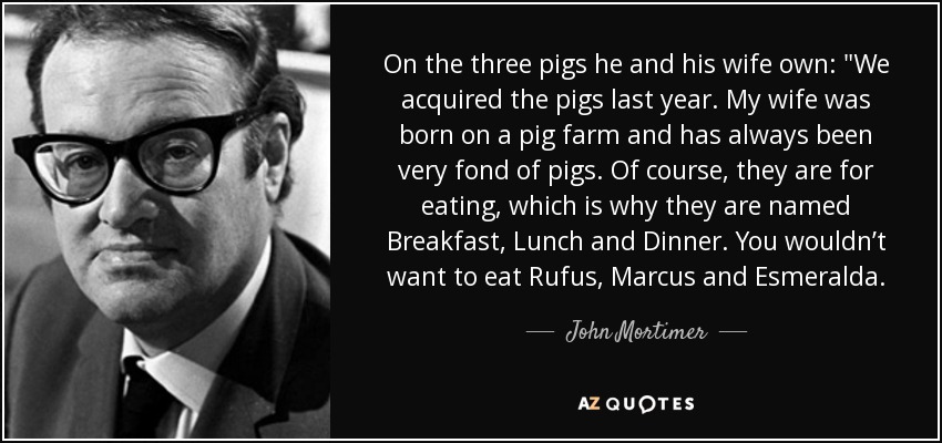 On the three pigs he and his wife own: 