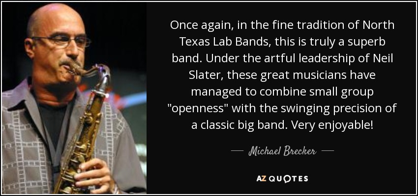 Once again, in the fine tradition of North Texas Lab Bands, this is truly a superb band. Under the artful leadership of Neil Slater, these great musicians have managed to combine small group 