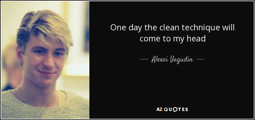 One day the clean technique will come to my head - Alexei Yagudin
