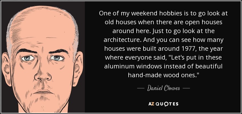 One of my weekend hobbies is to go look at old houses when there are open houses around here. Just to go look at the architecture. And you can see how many houses were built around 1977, the year where everyone said, 