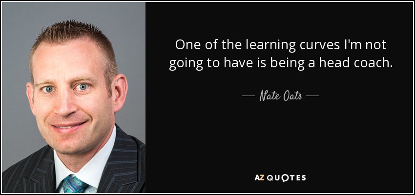 One of the learning curves I'm not going to have is being a head coach. - Nate Oats