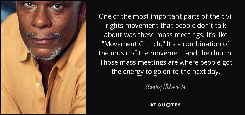 One of the most important parts of the civil rights movement that people don't talk about was these mass meetings. It's like 