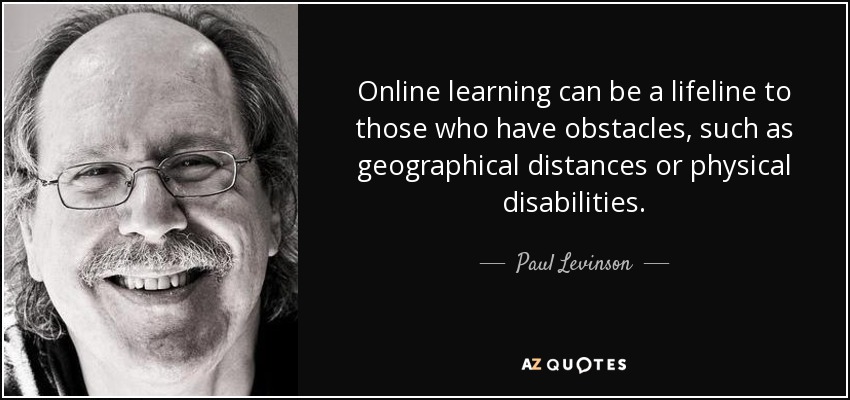 Paul Levinson quote Online learning can be a lifeline to