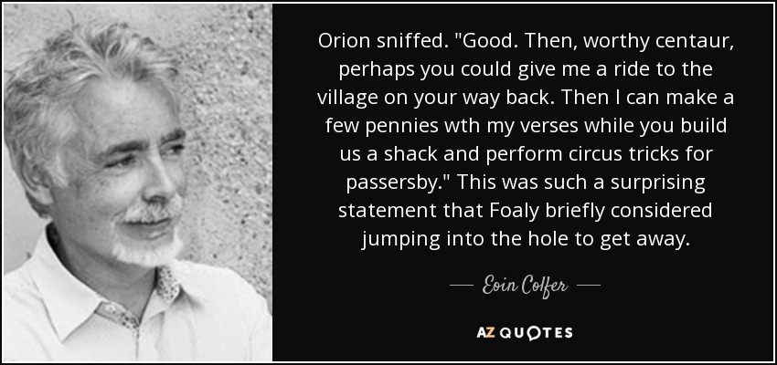 Orion sniffed. 