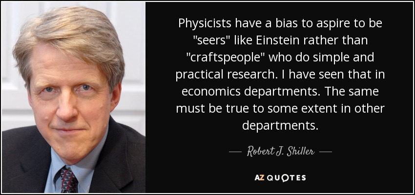 Physicists have a bias to aspire to be 