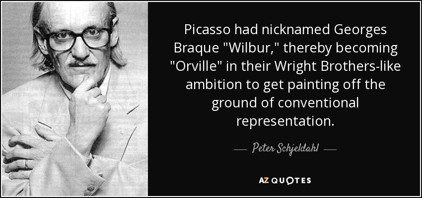 Picasso had nicknamed Georges Braque 