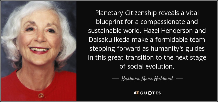 Planetary Citizenship reveals a vital blueprint for a compassionate and sustainable world. Hazel Henderson and Daisaku Ikeda make a formidable team stepping forward as humanity's guides in this great transition to the next stage of social evolution. - Barbara Marx Hubbard