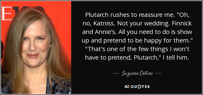 Plutarch rushes to reassure me. 