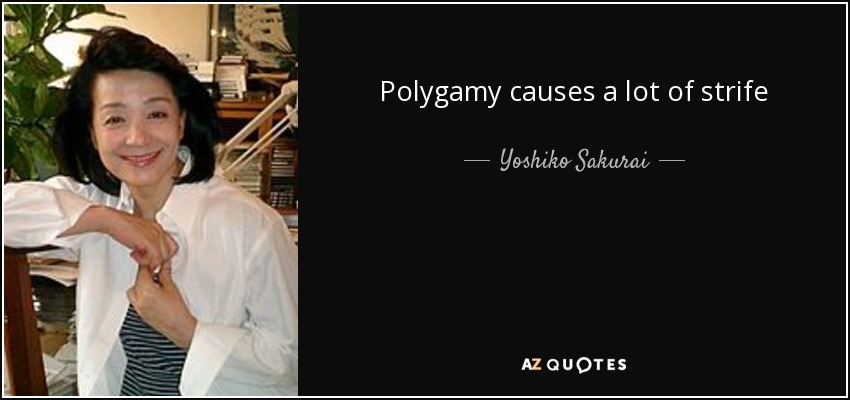 Polygamy causes a lot of strife - Yoshiko Sakurai
