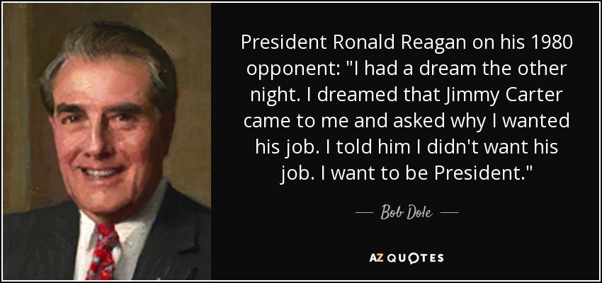 President Ronald Reagan on his 1980 opponent: 