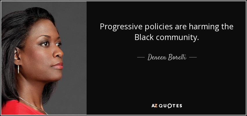 quote-progressive-policies-are-harming-t